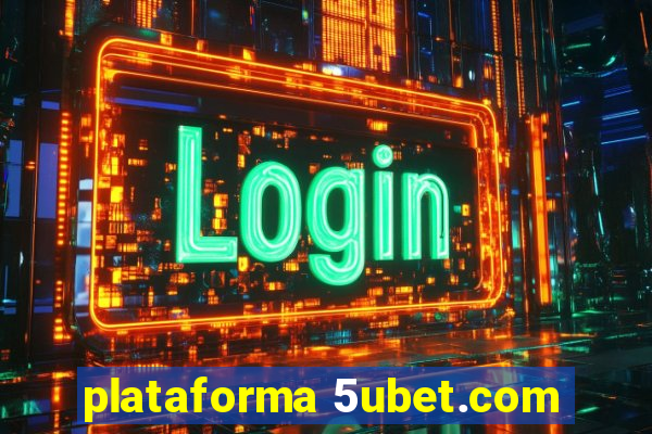 plataforma 5ubet.com